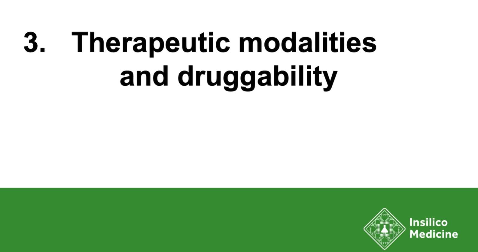 Therapeutic modalities and druggability (11:40)