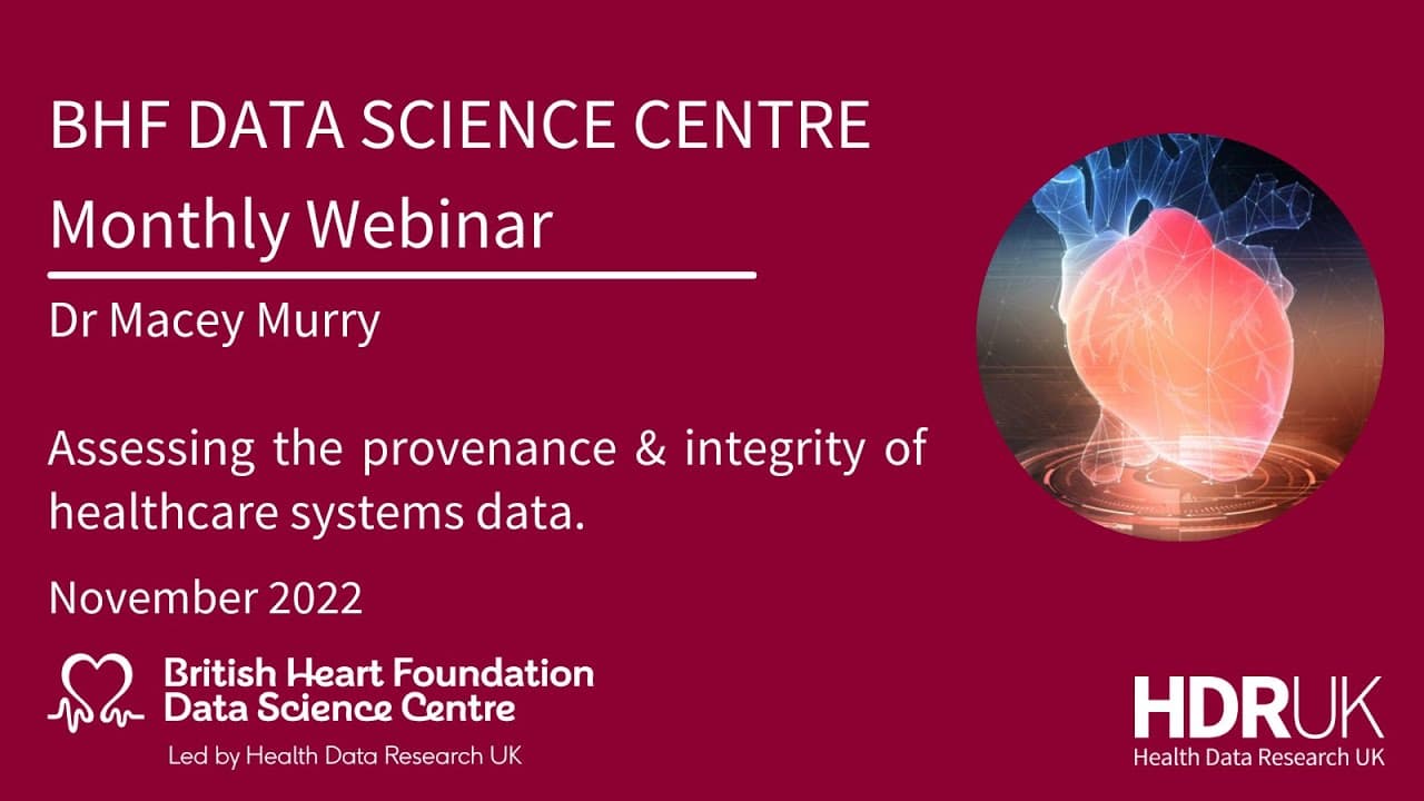 BHF DSC Monthly Webinar: Nov 2022 Dr Macey Murray & Dr Murray, Healthcare Systems Data (42:27)