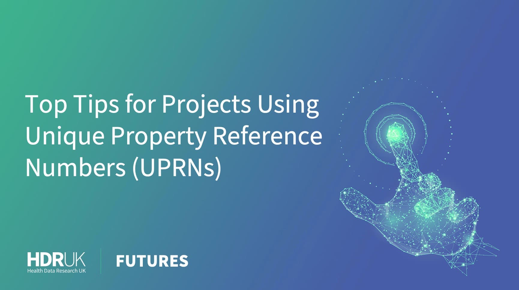 Top Tips for projects using Unique Property Reference Numbers (8:56)